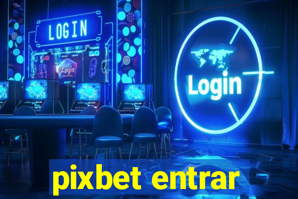 pixbet entrar